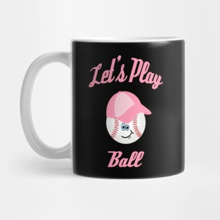 Let's Play Ball (Pink) Mug